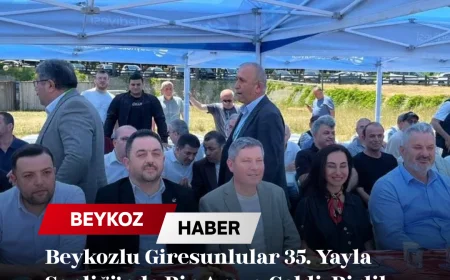 Beykozlu Giresunlular 35. Yayla Şenliği’nde Bir Araya Geldi, Birlik ve Beraberlik Mesajları Verildi
