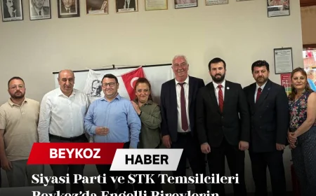 Siyasi Parti ve STK Temsilcileri Beykoz’da Engelli Bireylerin Sorunları İçin Ortak Çözüm Arayışında Buluştu