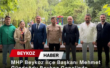 MHP Beykoz İlçe Başkanı Mehmet Gündoğdu Beykoz Genelinde Ziyaretler ve Vatandaş Buluşmaları Gerçekleştirdi