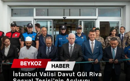 İstanbul Valisi Davut Gül Riva Sosyal Tesisi’nin Açılışını Gerçekleştirdi: “Teşkilatımıza Yakışır Bir Eser”