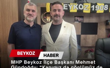 MHP Beykoz İlçe Başkanı Mehmet Gündoğdu: “Kapımız da gönlümüz de Beykoz için taşın altına elini koyan herkese açıktır”