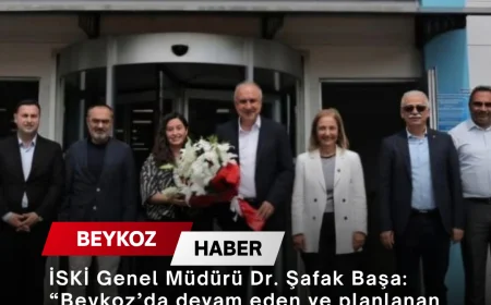 İSKİ Genel Müdürü Dr. Şafak Başa: “Beykoz’da devam eden ve planlanan yatırımları kapsamlı şekilde değerlendirdik”