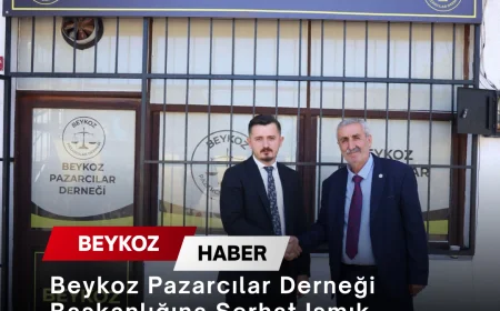 Beykoz Pazarcılar Derneği Başkanlığına Serhat Ismık Seçildi, Görev Sabri Sevgi’den Devralındı