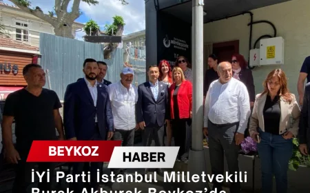 İYİ Parti İstanbul Milletvekili Burak Akburak Beykoz’da Muhtarlar, Esnaf ve Vatandaşlarla Buluştu