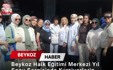 Beykoz Halk Eğitimi Merkezi Yıl Sonu Sergisinde Kursiyerlerin Eserleri Ziyaretçilerle Buluştu