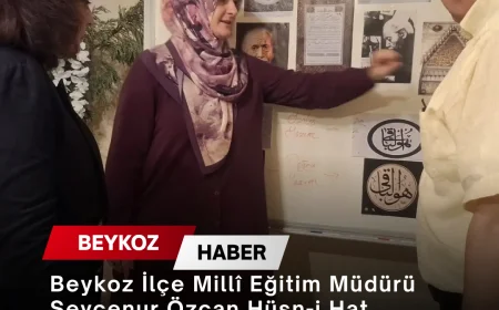 Beykoz İlçe Millî Eğitim Müdürü Sevcenur Özcan Hüsn-i Hat Sergisinin Açılışını Gerçekleştirdi
