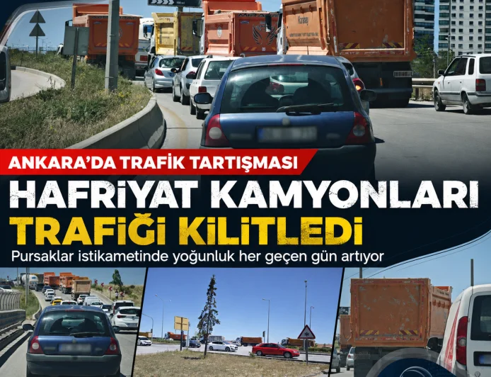 Ankara'da Hafriyat Kamyonlarının Yoğunluğu Trafik Tartışmasını Gündeme Taşıdı