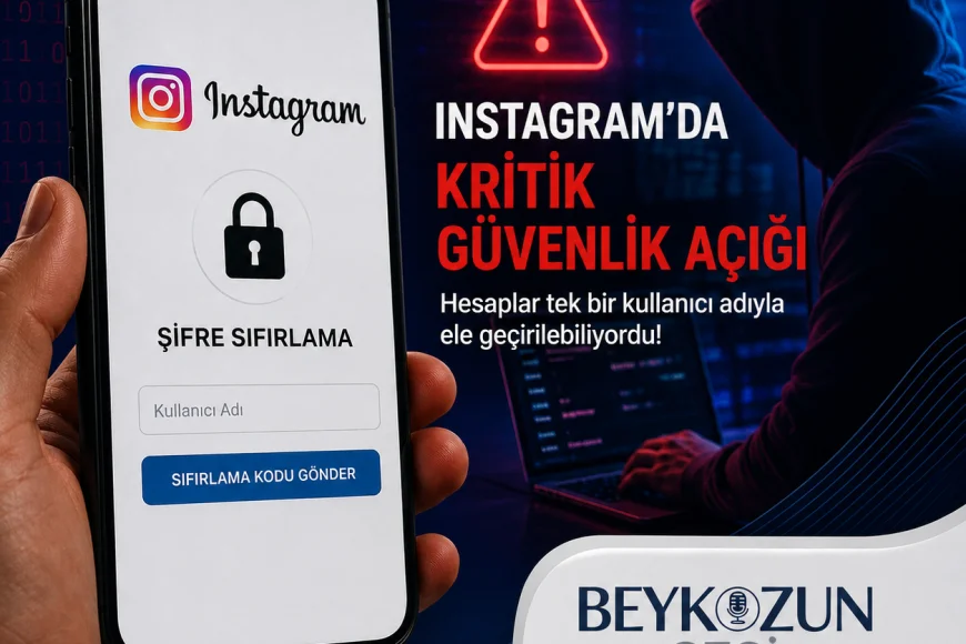 Instagram’da Büyük Güvenlik Krizi: Bir Kullanıcı Adıyla Hesaplar Ele Geçirilebiliyor