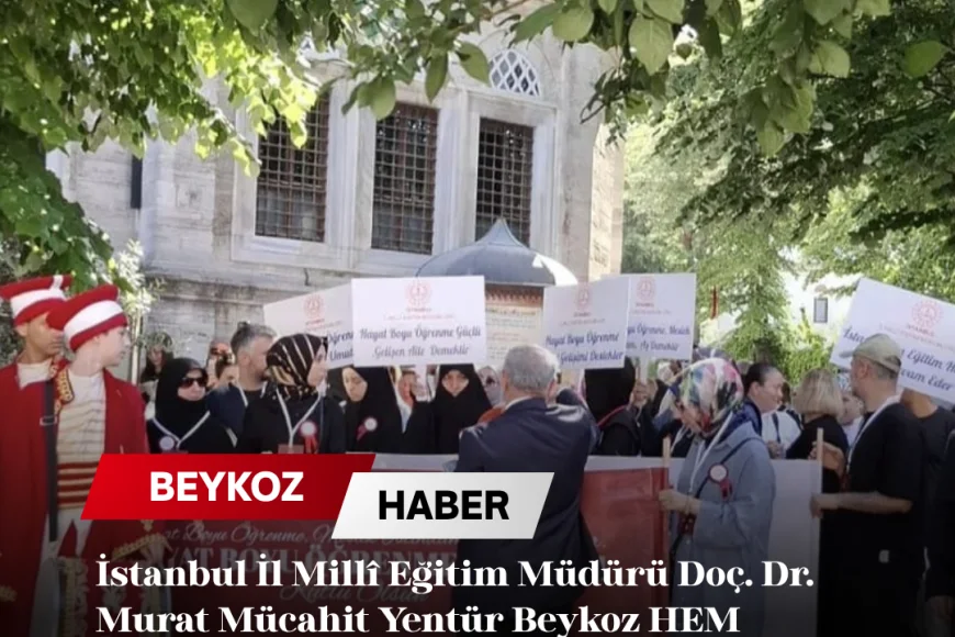 İstanbul İl Millî Eğitim Müdürü Doç. Dr. Murat Mücahit Yentür Beykoz HEM Standını Hayat Boyu Öğrenme Haftası’nda Ziyaret Etti