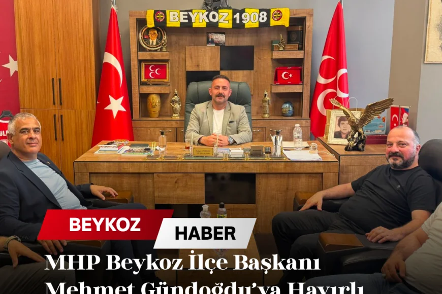 MHP Beykoz İlçe Başkanı Mehmet Gündoğdu’ya Hayırlı Olsun Ziyaretleri Sürüyor