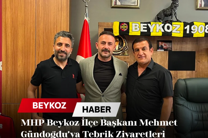 MHP Beykoz İlçe Başkanı Mehmet Gündoğdu’ya Tebrik Ziyaretleri Yoğun İlgiyle Devam Ediyor