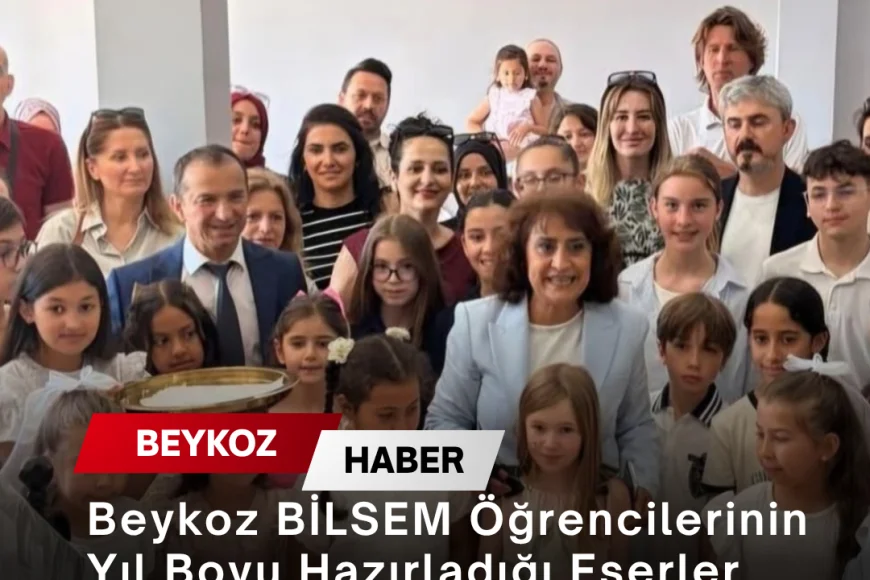 Beykoz BİLSEM Öğrencilerinin Yıl Boyu Hazırladığı Eserler Sanatseverlerle Buluştu
