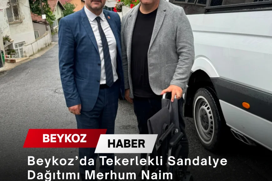 Beykoz’da Tekerlekli Sandalye Dağıtımı Merhum Naim Süleymanoğlu’nun Hatırasına İthaf Edildi