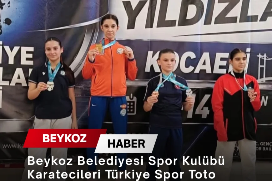 Beykoz Belediyesi Spor Kulübü Karatecileri Türkiye Spor Toto Yıldızlar Karate Ligi’nde Madalya Sevinci Yaşadı