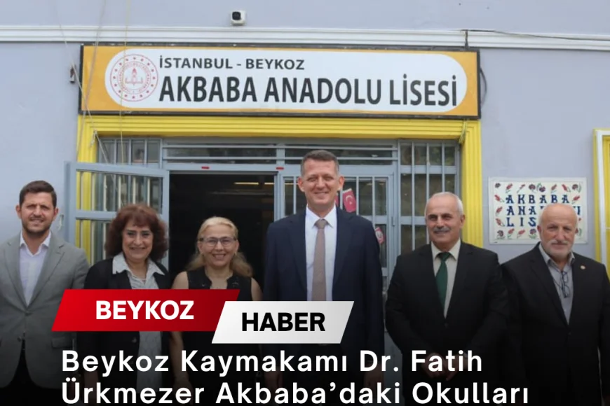 Beykoz Kaymakamı Dr. Fatih Ürkmezer Akbaba’daki Okulları Ziyaret Ederek Eğitim Çalışmalarını Yerinde İnceledi