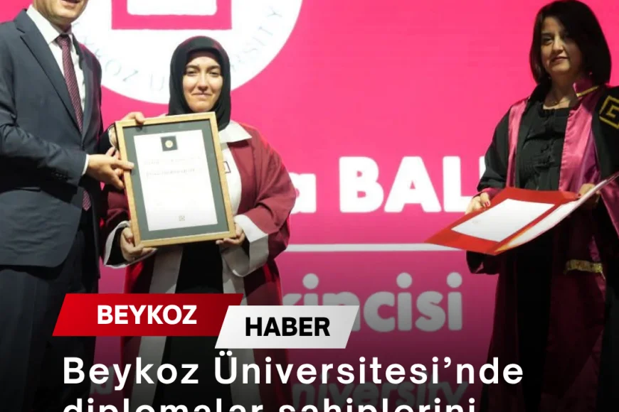 Beykoz Üniversitesi’nde diplomalar sahiplerini buldu
