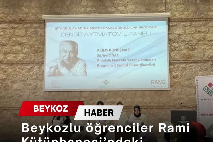 Beykozlu öğrenciler Rami Kütüphanesi’ndeki panelde dikkat çekti