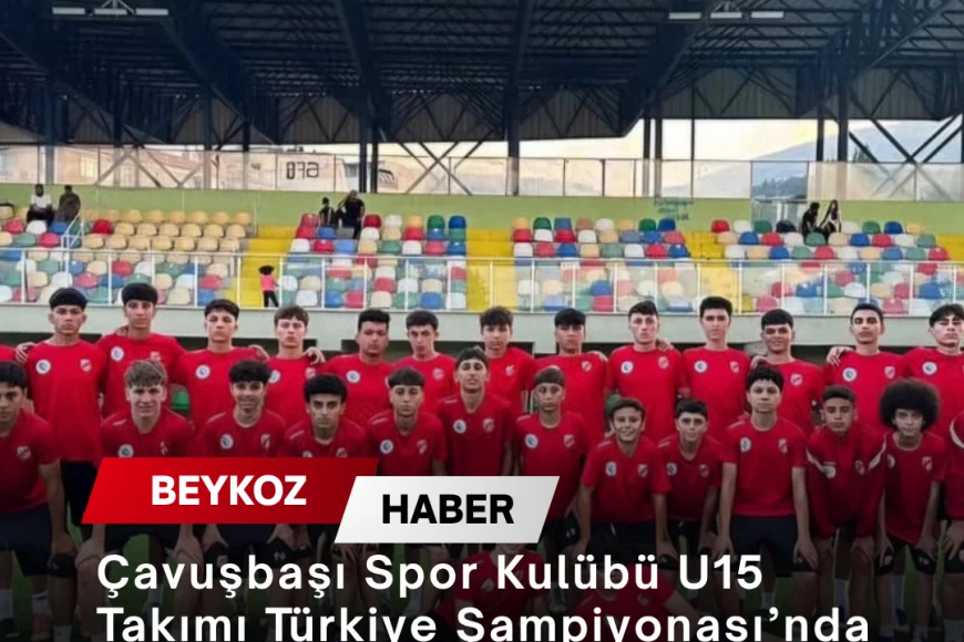 Çavuşbaşı Spor Kulübü U15 Takımı Türkiye Şampiyonası’nda Son 24’e Kalarak Gurur Yaşattı