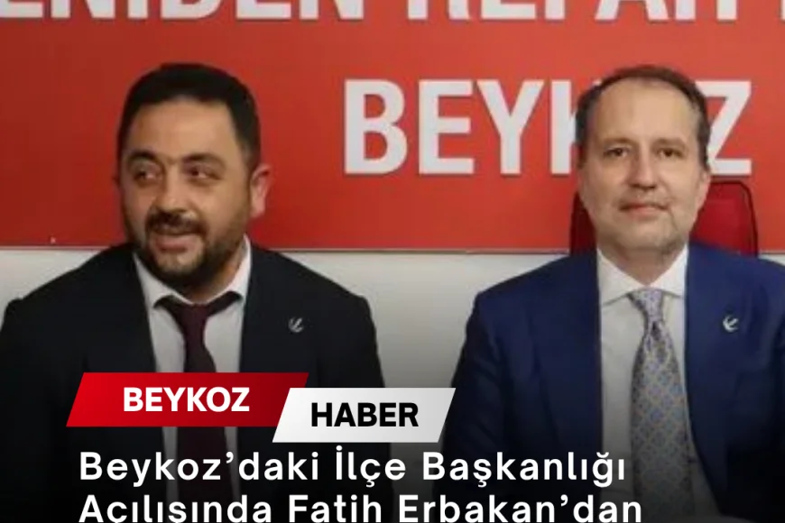 Beykoz’daki İlçe Başkanlığı Açılışında Fatih Erbakan’dan Dikkat Çeken 1 Milyon Üye Çıkışı