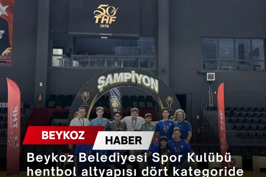 Beykoz Belediyesi Spor Kulübü hentbol altyapısı dört kategoride kürsüye çıkarak sezonu kupalarla tamamladı