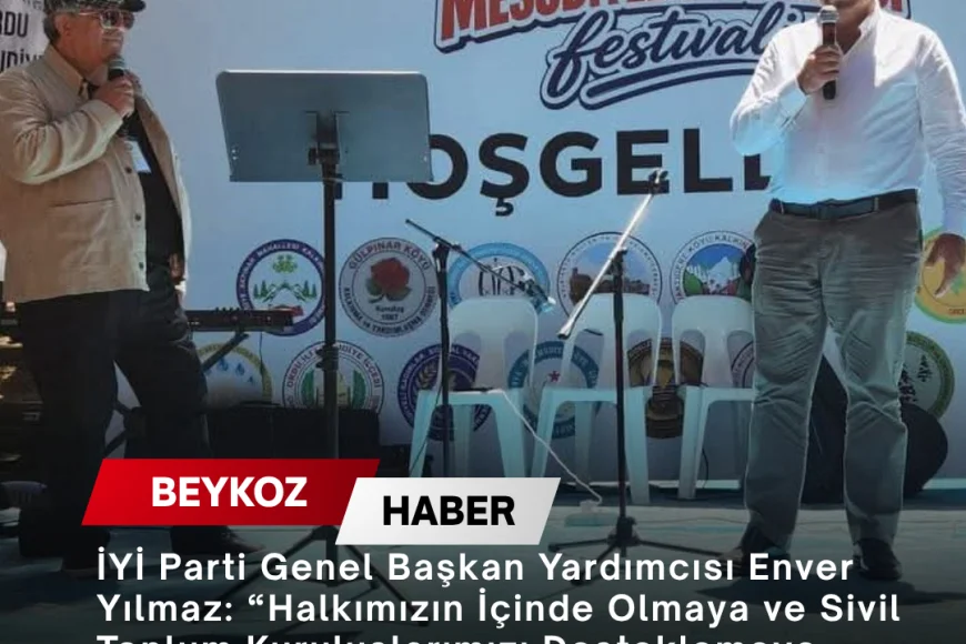 İYİ Parti Genel Başkan Yardımcısı Enver Yılmaz: “Halkımızın İçinde Olmaya ve Sivil Toplum Kuruluşlarımızı Desteklemeye Kararlılıkla Devam Edeceğiz”