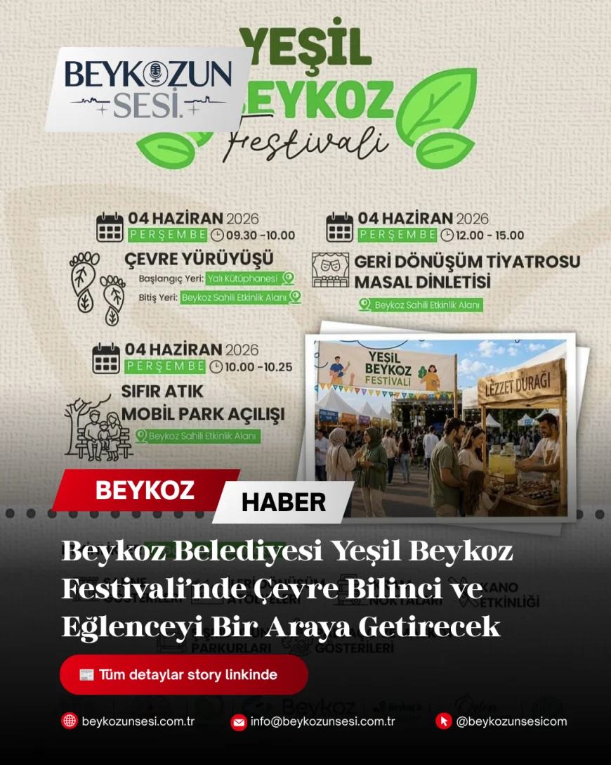 Beykoz Belediyesi Yeşil Beykoz Festivali’nde Çevre Bilinci ve Eğlenceyi Bir Araya Getirecek