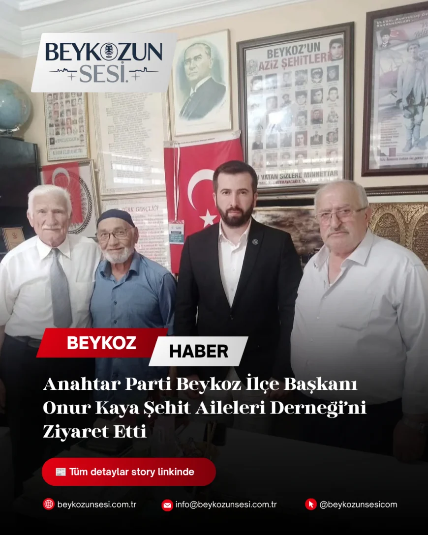 Anahtar Parti Beykoz İlçe Başkanı Onur Kaya Şehit Aileleri Derneği’ni Ziyaret Etti