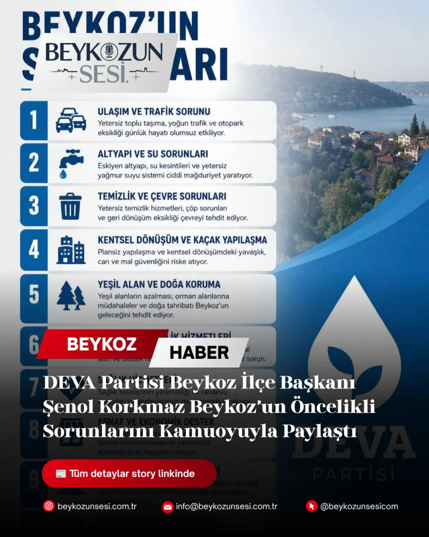 DEVA Partisi Beykoz İlçe Başkanı Şenol Korkmaz Beykoz’un Öncelikli Sorunlarını Kamuoyuyla Paylaştı
