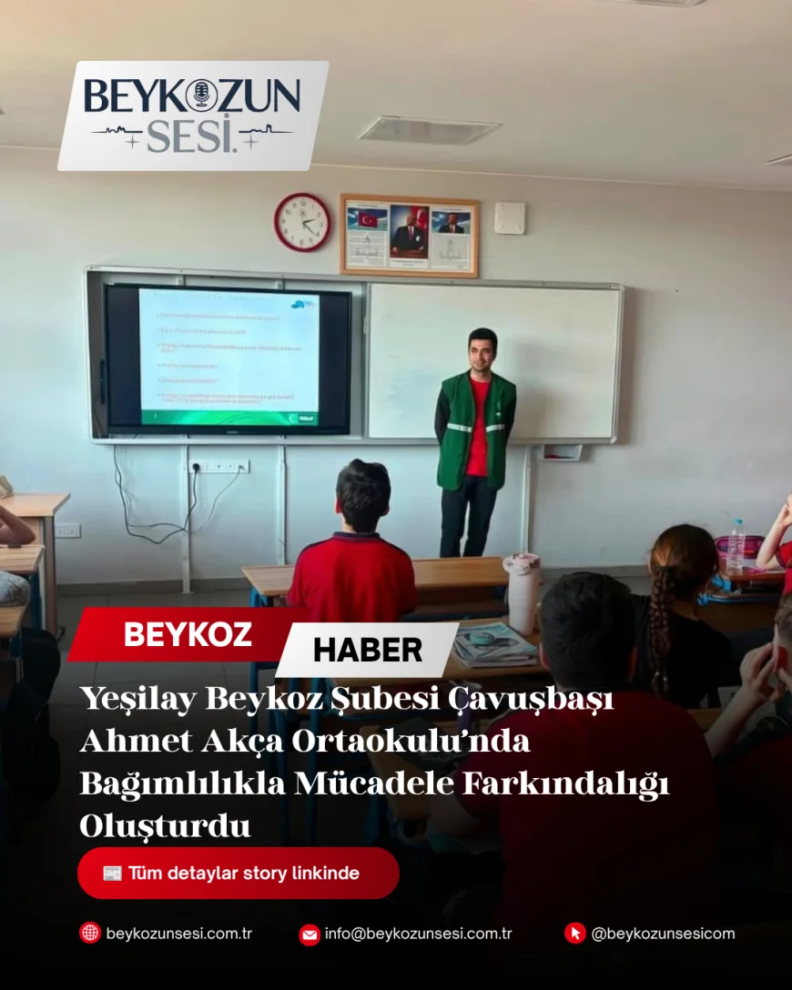 Yeşilay Beykoz Şubesi Çavuşbaşı Ahmet Akça Ortaokulu’nda Bağımlılıkla Mücadele Farkındalığı Oluşturdu