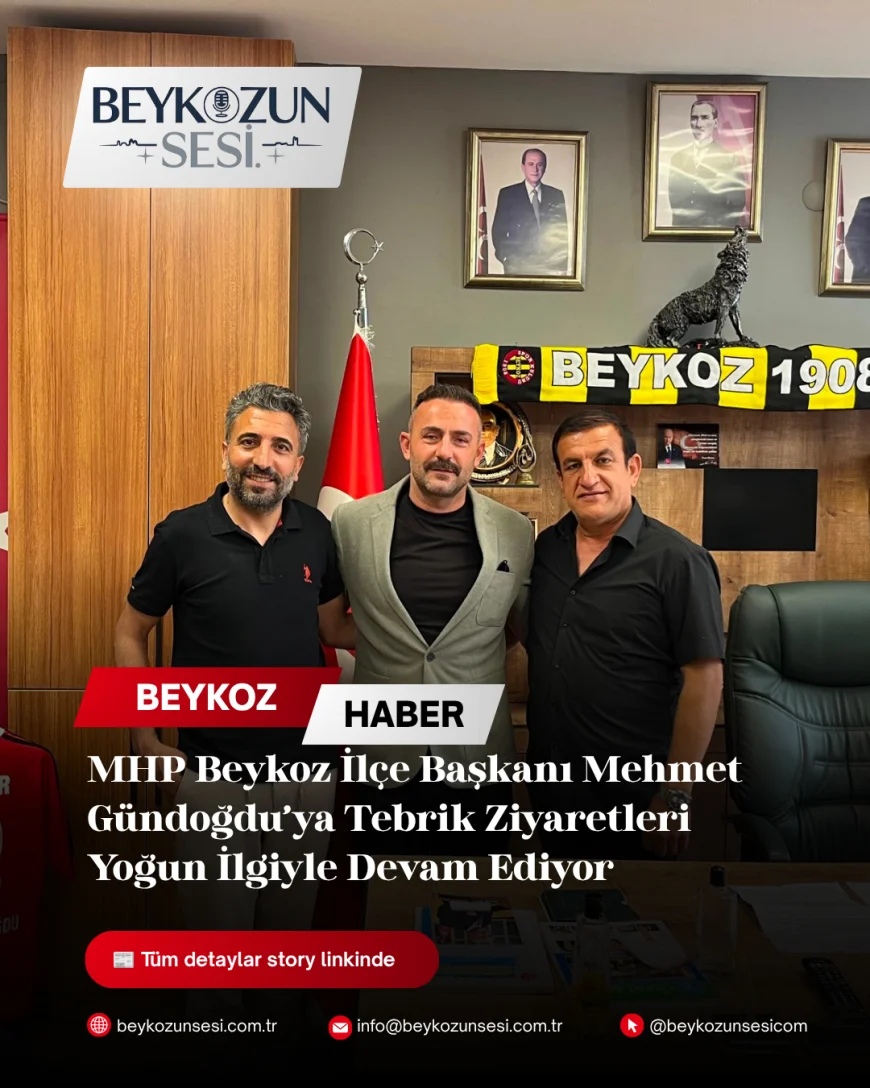 MHP Beykoz İlçe Başkanı Mehmet Gündoğdu’ya Tebrik Ziyaretleri Yoğun İlgiyle Devam Ediyor