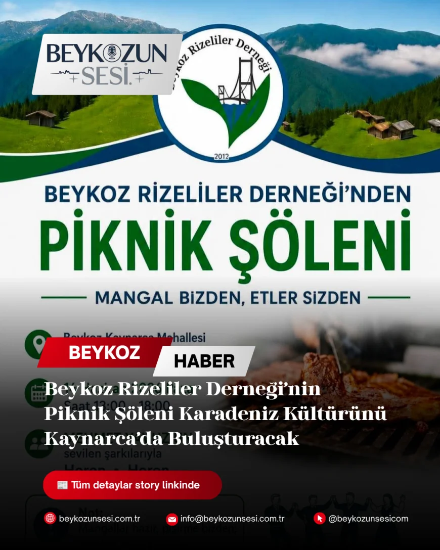Beykoz Rizeliler Derneği’nin Piknik Şöleni Karadeniz Kültürünü Kaynarca’da Buluşturacak