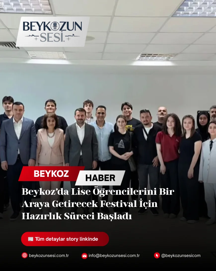 Beykoz’da Lise Öğrencilerini Bir Araya Getirecek Festival İçin Hazırlık Süreci Başladı