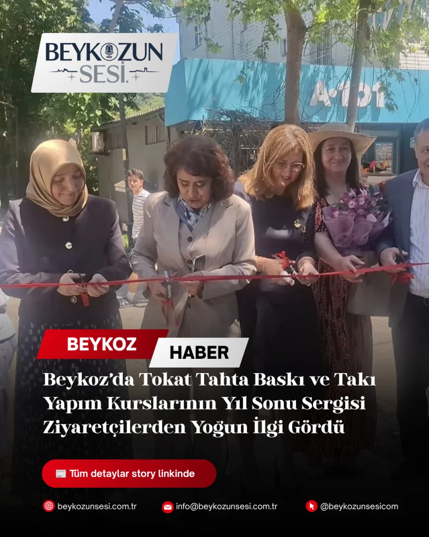 Beykoz’da Tokat Tahta Baskı ve Takı Yapım Kurslarının Yıl Sonu Sergisi Ziyaretçilerden Yoğun İlgi Gördü