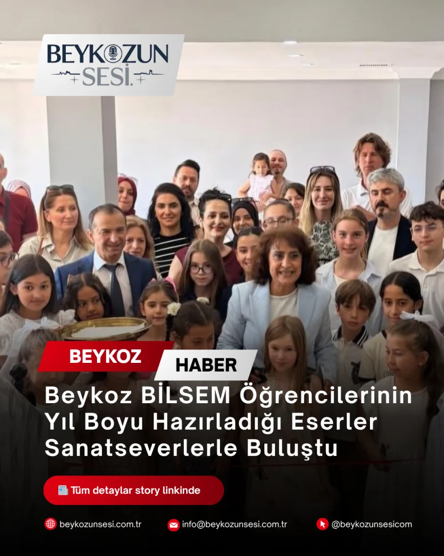 Beykoz BİLSEM Öğrencilerinin Yıl Boyu Hazırladığı Eserler Sanatseverlerle Buluştu