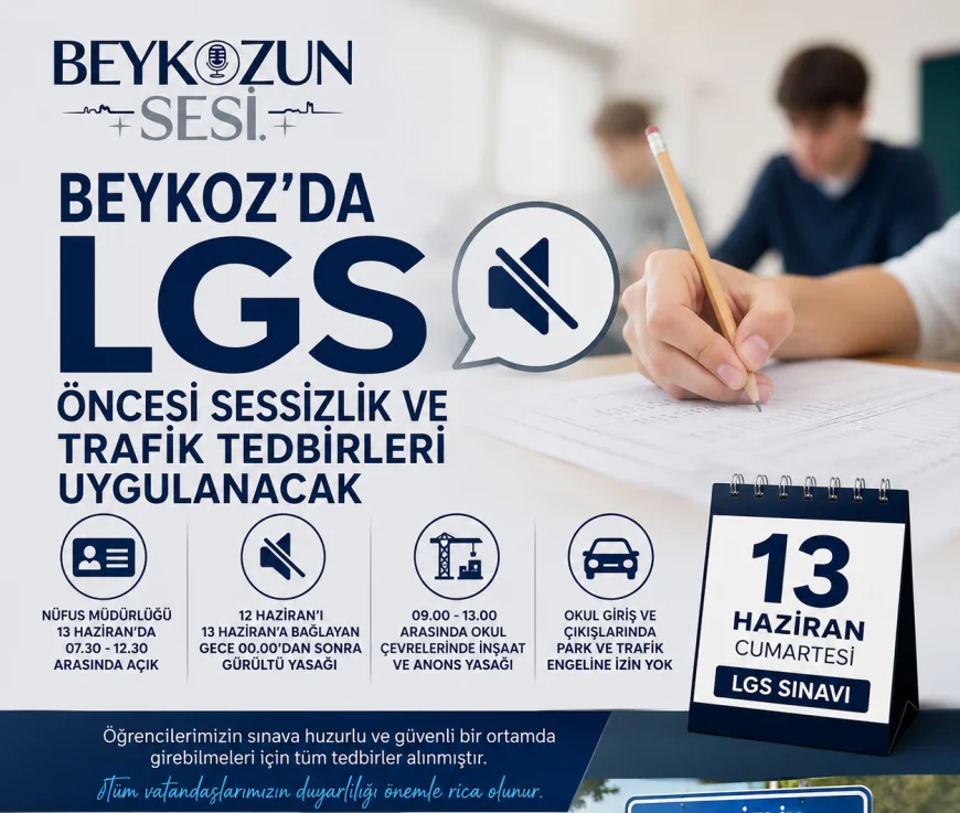 Beykoz’da LGS Öncesi Sessizlik ve Trafik Tedbirleri Uygulanacak