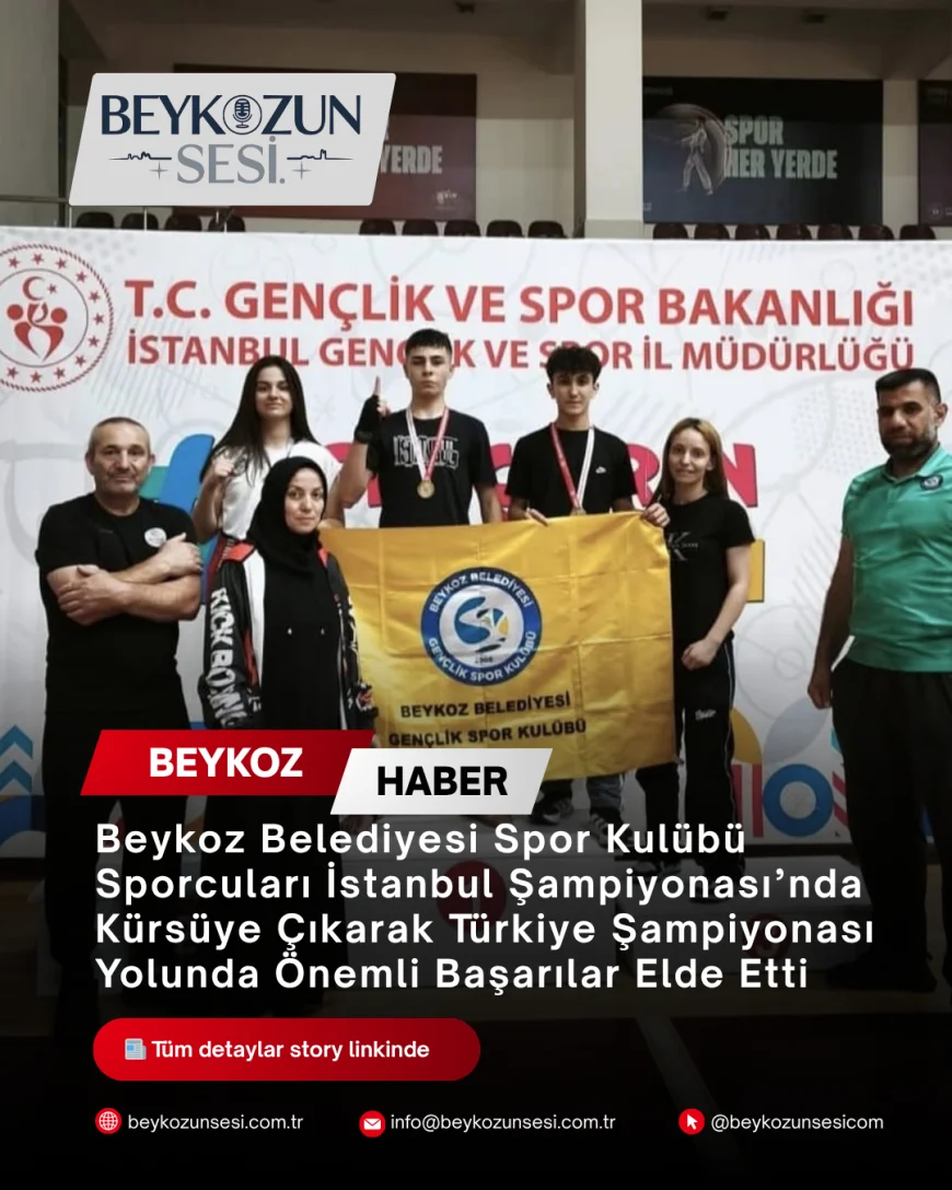 Beykoz Belediyesi Spor Kulübü Sporcuları İstanbul Şampiyonası’nda Kürsüye Çıkarak Türkiye Şampiyonası Yolunda Önemli Başarılar Elde Etti