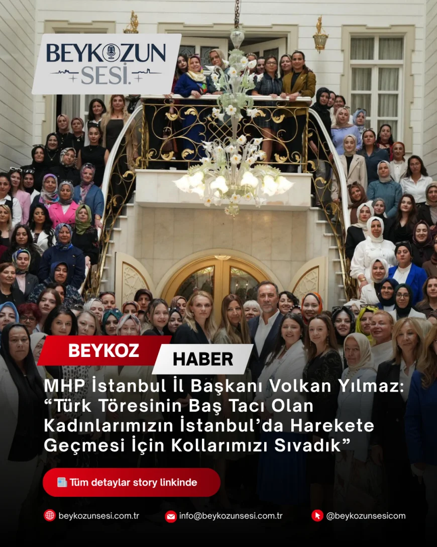 MHP İstanbul İl Başkanı Volkan Yılmaz: “Türk Töresinin Baş Tacı Olan Kadınlarımızın İstanbul’da Harekete Geçmesi İçin Kollarımızı Sıvadık”