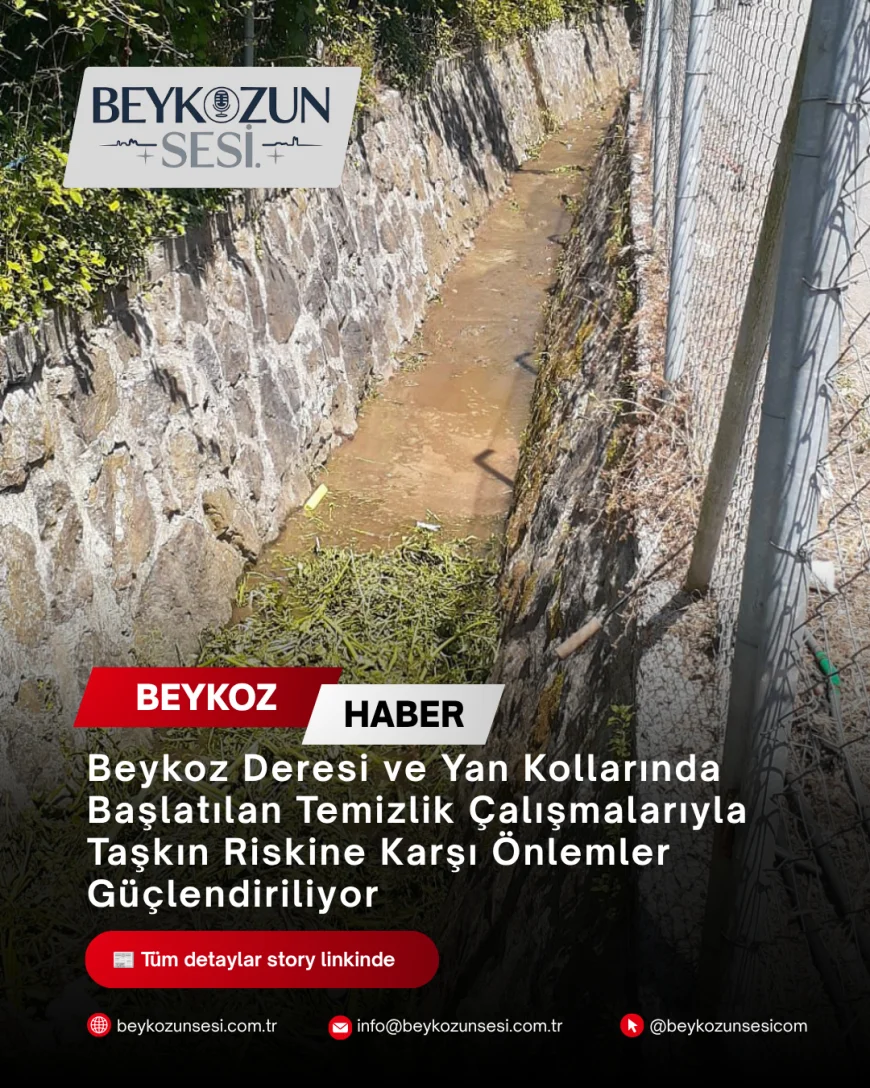 Beykoz Deresi ve Yan Kollarında Başlatılan Temizlik Çalışmalarıyla Taşkın Riskine Karşı Önlemler Güçlendiriliyor