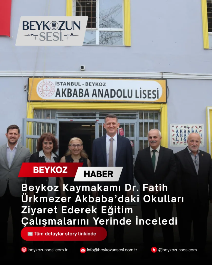 Beykoz Kaymakamı Dr. Fatih Ürkmezer Akbaba’daki Okulları Ziyaret Ederek Eğitim Çalışmalarını Yerinde İnceledi