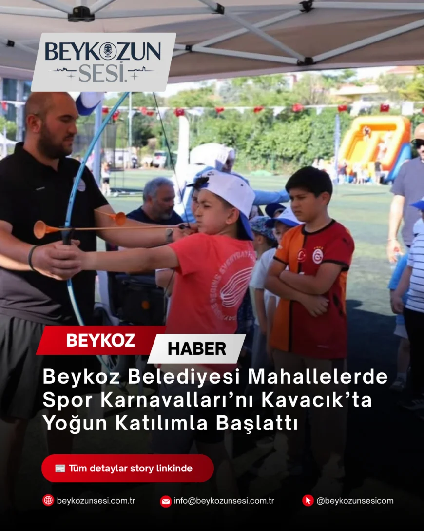 Beykoz Belediyesi Mahallelerde Spor Karnavalları’nı Kavacık’ta Yoğun Katılımla Başlattı