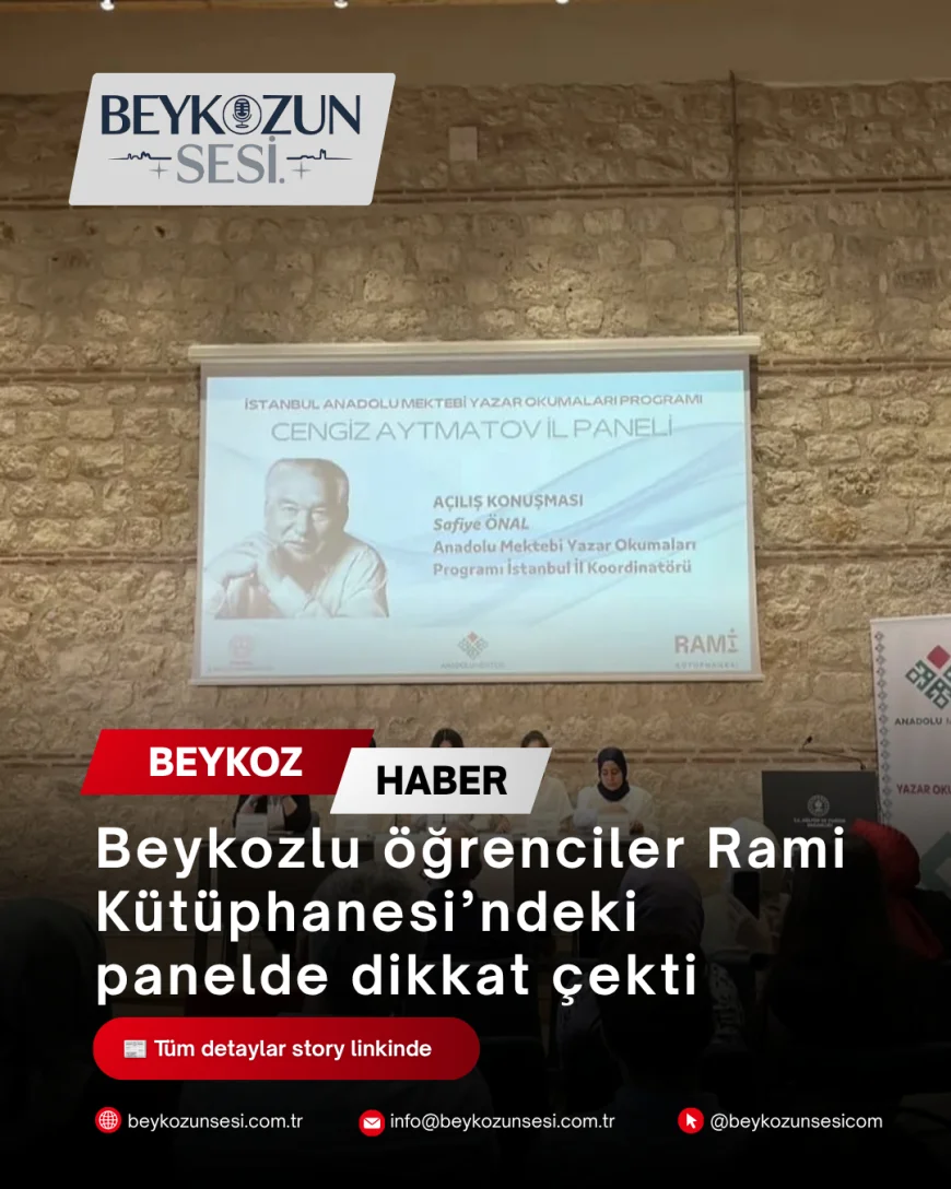 Beykozlu öğrenciler Rami Kütüphanesi’ndeki panelde dikkat çekti