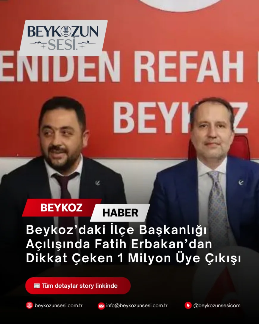 Beykoz’daki İlçe Başkanlığı Açılışında Fatih Erbakan’dan Dikkat Çeken 1 Milyon Üye Çıkışı