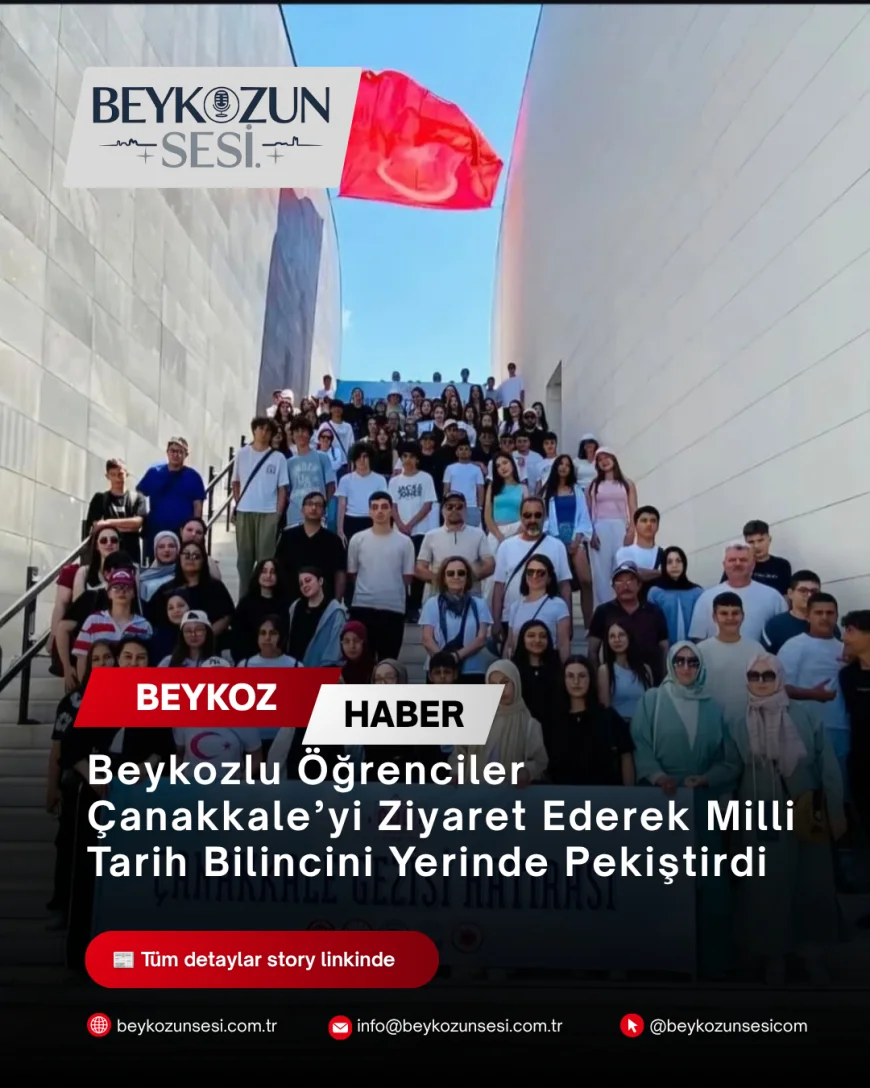 Beykozlu Öğrenciler Çanakkale’yi Ziyaret Ederek Milli Tarih Bilincini Yerinde Pekiştirdi
