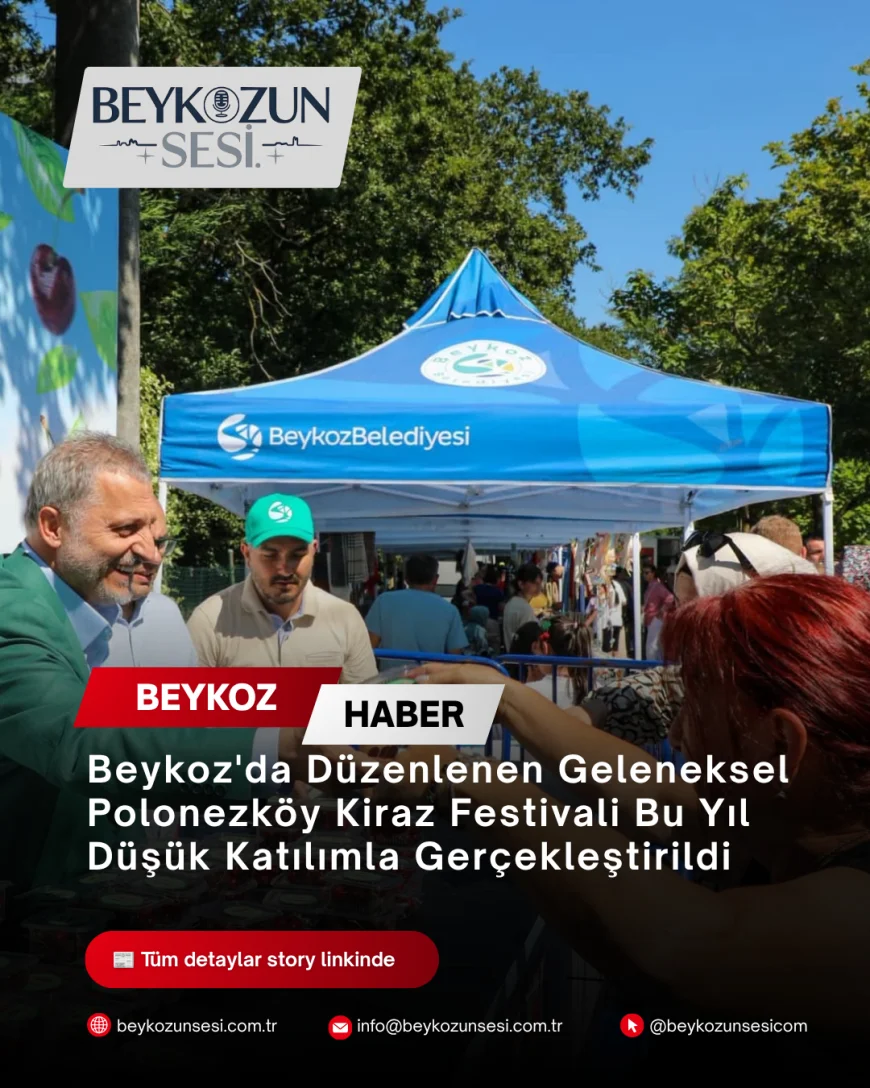Beykoz'da Düzenlenen Geleneksel Polonezköy Kiraz Festivali Bu Yıl Düşük Katılımla Gerçekleştirildi