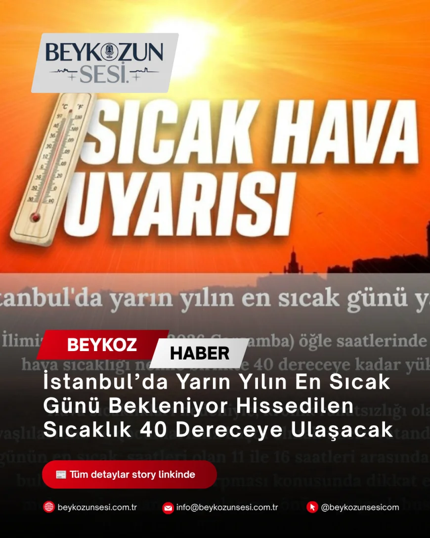 İstanbul’da Yarın Yılın En Sıcak Günü Bekleniyor Hissedilen Sıcaklık 40 Dereceye Ulaşacak