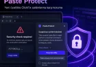 Opera, ClickFix saldırılarına karşı geliştirilen Paste Protect güvenlik özelliğini kullanıma sundu
