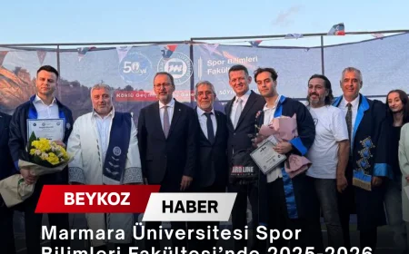 Marmara Üniversitesi Spor Bilimleri Fakültesi’nde 2025-2026 Mezuniyet Coşkusu Geleceğin Spor İnsanları Diplomalarını Aldı