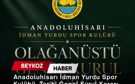 Anadoluhisarı İdman Yurdu Spor Kulübü Futbol Şubesinin Şirketleşmesi İçin Tarihi Genel Kurul Kararı Aldı