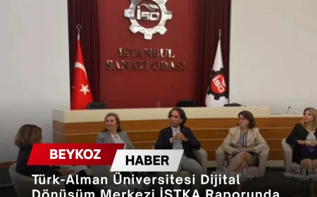 Türk-Alman Üniversitesi Dijital Dönüşüm Merkezi İSTKA Raporunda İstanbul’un Öncü Merkezleri Arasında Gösterildi