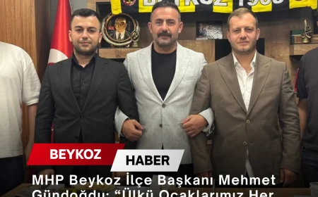 MHP Beykoz İlçe Başkanı Mehmet Gündoğdu: “Ülkü Ocaklarımız Her Zaman ve Zeminde Kökümüz, Özümüz ve Kıymetlimizdir”